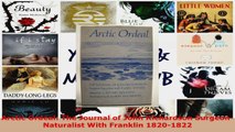 Read  Arctic Ordeal The Journal of John Richardson SurgeonNaturalist With Franklin 18201822 Ebook Online