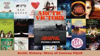 Read  Arctic Victory Story of Convoy PQ18 Ebook Online