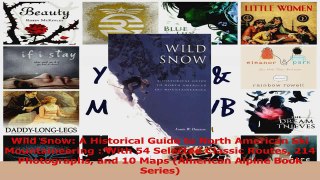 Read  Wild Snow A Historical Guide to North American Ski Mountaineering  With 54 Selected Ebook Free