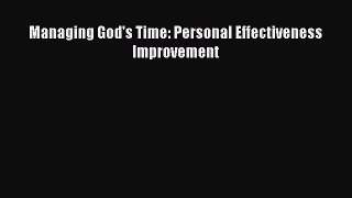 Managing God's Time: Personal Effectiveness Improvement [PDF] Online