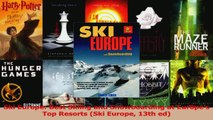 Download  Ski Europe Best Skiing and Snowboarding at Europes Top Resorts Ski Europe 13th ed Ebook Online