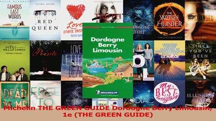 PDF Download  Michelin THE GREEN GUIDE Dordogne Berry Limousin 1e THE GREEN GUIDE Read Online