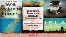 Read  Custers Arikara Indian Interpreter Frederick Francis Gerard PDF Free
