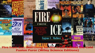 Read  Fire from Ice Searching for the Truth Behind the Cold Fusion Furor Wiley Science Ebook Online