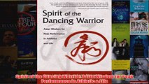 Spirit of the Dancing Warrior Asian Wisdom for Peak Performance in Athletic  Life