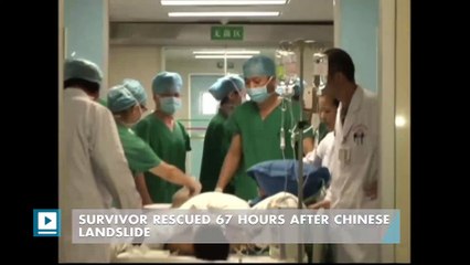 Survivor rescued 67 hours after Chinese landslide