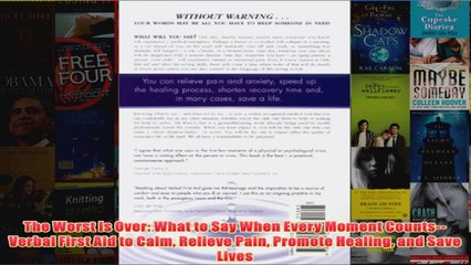 The Worst Is Over What to Say When Every Moment CountsVerbal First Aid to Calm Relieve