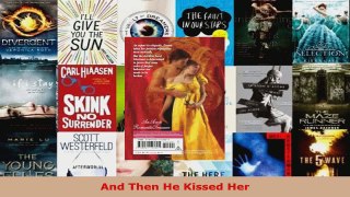 PDF Download  And Then He Kissed Her Read Full Ebook