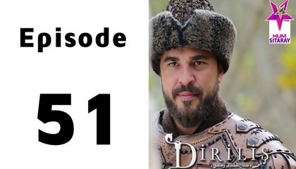 Dirilis Episode 51 Full on Hum Sitaray in High Quality