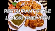 LAHORI FRIED FISH Recipe in video Restaurant style