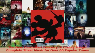 Download  The New Illustrated Treasury of Disney Songs Complete Sheet Music for Over 60 Popular PDF Free