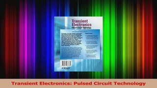 PDF Download  Transient Electronics Pulsed Circuit Technology PDF Full Ebook