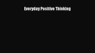 Everyday Positive Thinking [Read] Online