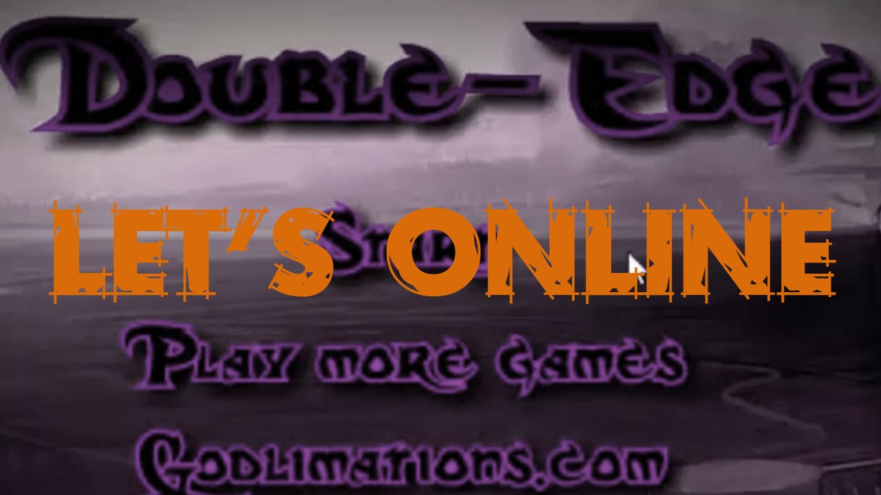Let's Online 39: Double-Edge
