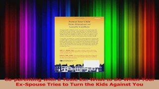 Coparenting with a Toxic Ex What to Do When Your ExSpouse Tries to Turn the Kids Read Online
