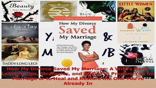 How My Divorce Saved My Marriage A Wifes HardLearned Tips Strategies and Advice to PDF