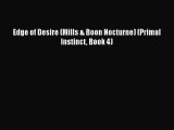 Edge of Desire (Mills & Boon Nocturne) (Primal Instinct Book 4) [PDF Download] Full Ebook