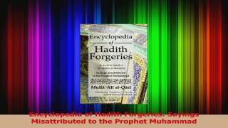 PDF Download  Encyclopedia of Hadith Forgeries Sayings Misattributed to the Prophet Muhammad PDF Full Ebook