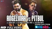 ANGELINAA VS PITBUL Video Song _ NAVRAJ HANS, DIL SANDHU _ Latest Punjabi Song