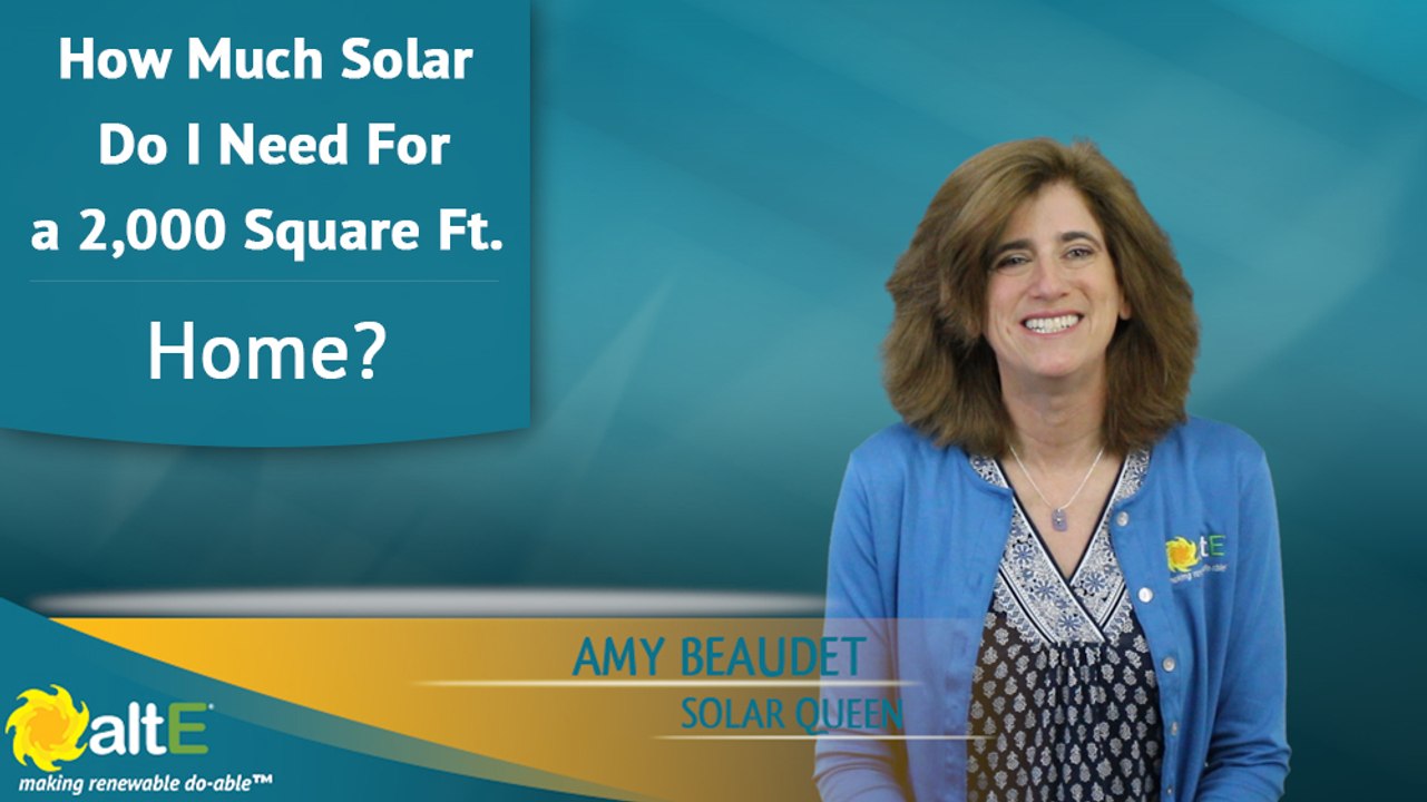 How Much Solar Do I Need For a 2000 SqFt. Home?