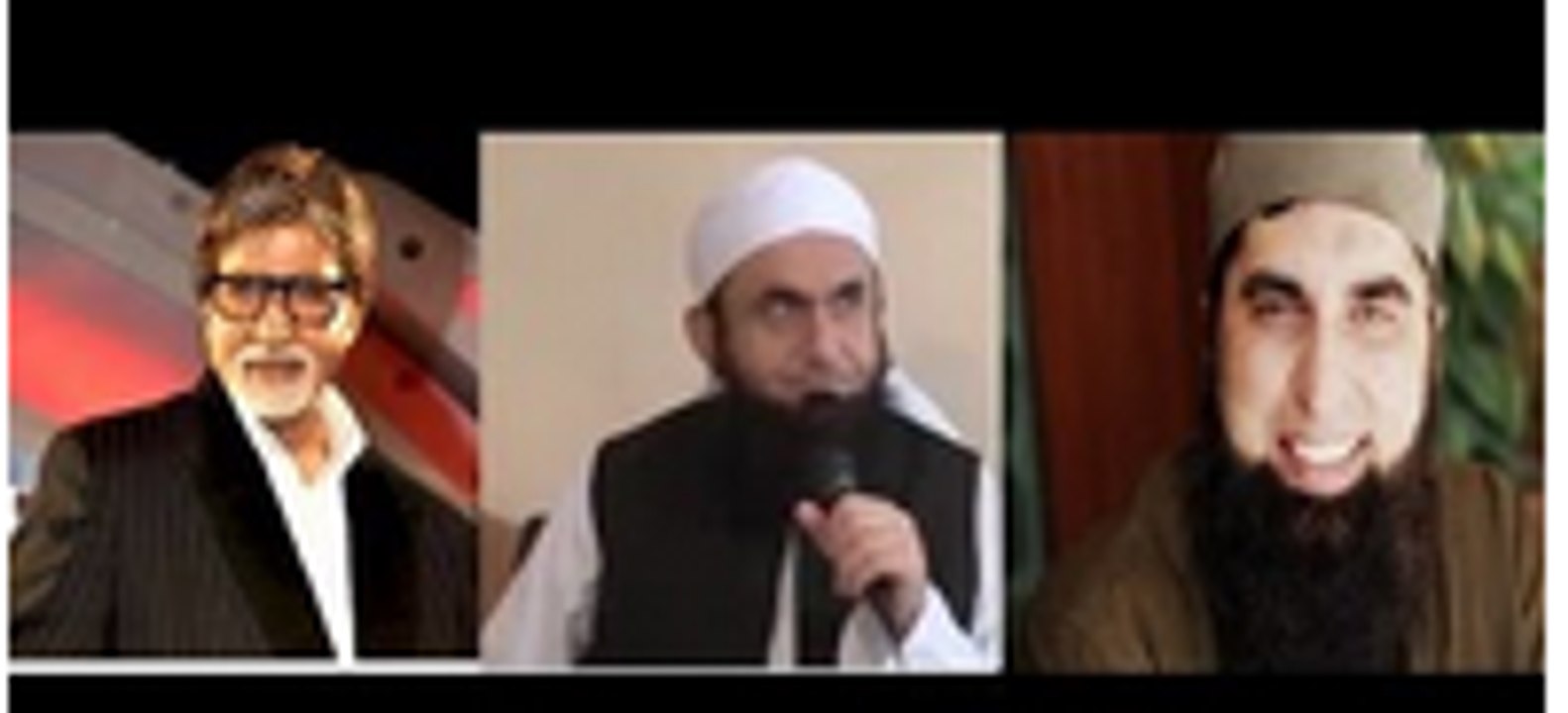 Amitab Bachan " Maulana Tariq Jameel " by Junaid Jamshed