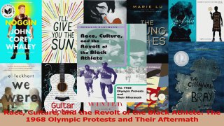 PDF Download  Race Culture and the Revolt of the Black Athlete The 1968 Olympic Protests and Their Read Full Ebook