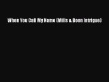 When You Call My Name (Mills & Boon Intrigue) [Read] Online