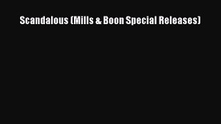 Scandalous (Mills & Boon Special Releases) [PDF] Full Ebook