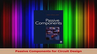 PDF Download  Passive Components for Circuit Design PDF Full Ebook