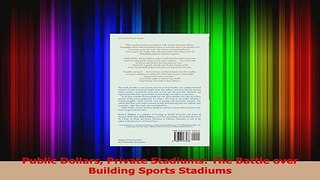 PDF Download  Public Dollars Private Stadiums The Battle over Building Sports Stadiums Download Full Ebook