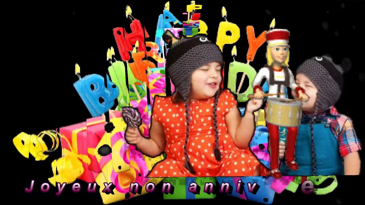 Joyeux Non Anniversaire Video Dailymotion