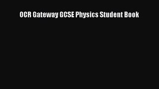 OCR Gateway GCSE Physics Student Book [Read] Online