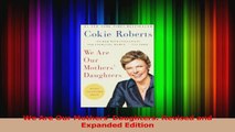 We Are Our Mothers Daughters Revised and Expanded Edition Download