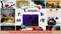 Read  Diving and Snorkeling Guide to Curacao Lonely Planet Diving  Snorkeling Great Barrier Ebook Online