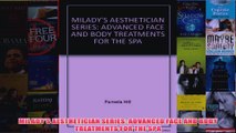 MILADYS AESTHETICIAN SERIES ADVANCED FACE AND BODY TREATMENTS FOR THE SPA
