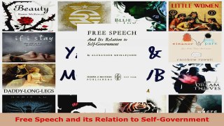 PDF Download  Free Speech and its Relation to SelfGovernment Read Online