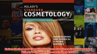 Haircoloring and Chemical Texture Services Supplement for Miladys Standard Cosmetology