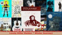 Read  Franz Schubert Die schone Mullerin  Winterreise The Lovely Miller Maiden  Winter Ebook Free