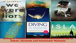Download  Diving in Malaysia A Guide to the Best Dive Sites of Sabah Sarawak and Peninsular PDF Online