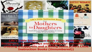 Lifes Little Instruction Book From Mothers to Daughters Sound advice and thoughtful Download
