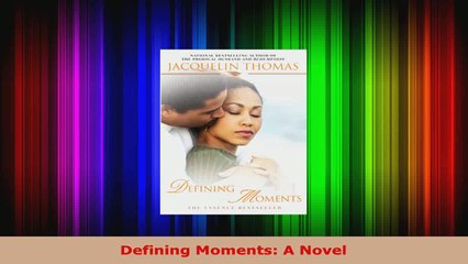 Download  Defining Moments A Novel PDF Free