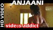Anjaani - Full Video | X: Past is Present | Radhika Apte, Huma Qureshi, Swara Bhaskar & Rajat Kapoor