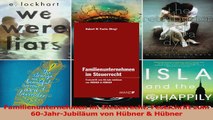 Lesen  Familienunternehmen im Steuerrecht Festschrift zum 60JahrJubiläum von Hübner  Hübner Ebook Frei