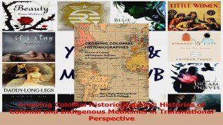 Crossing Colonial Historiographies Histories of Colonial and Indigenous Medicines in PDF