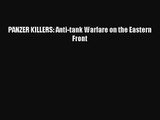 PANZER KILLERS: Anti-tank Warfare on the Eastern Front [Download] Full Ebook