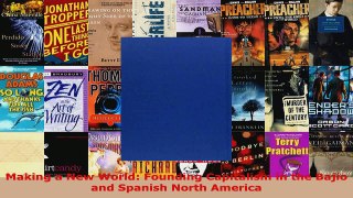 Read  Making a New World Founding Capitalism in the Bajío and Spanish North America EBooks Online