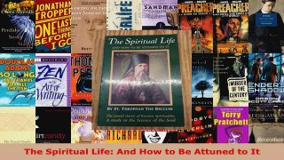 Read  The Spiritual Life And How to Be Attuned to It EBooks Online