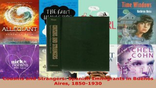 Download  Cousins and Strangers Spanish Immigrants in Buenos Aires 18501930 EBooks Online