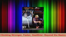 Read  Climbing Stronger Faster Healthier Beyond the Basics Ebook Free
