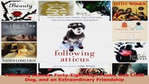 Read  Following Atticus FortyEight High Peaks One Little Dog and an Extraordinary Friendship Ebook Free